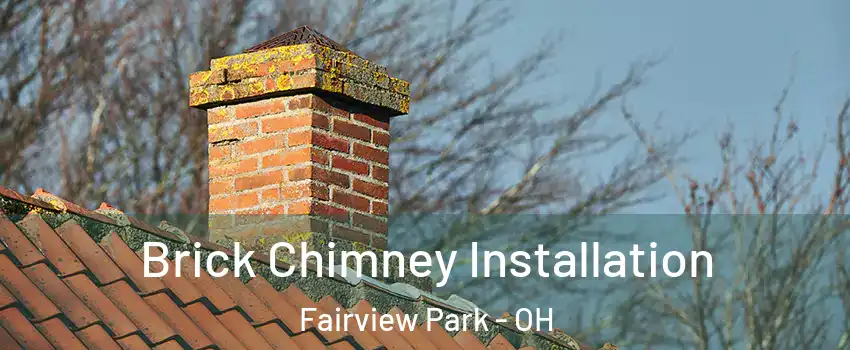  Brick Chimney Installation Fairview Park - OH