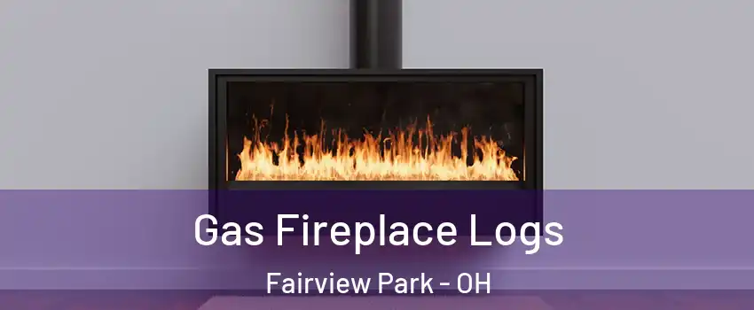  Gas Fireplace Logs Fairview Park - OH