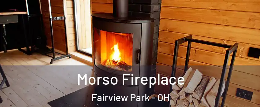  Morso Fireplace Fairview Park - OH