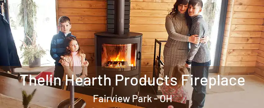  Thelin Hearth Products Fireplace Fairview Park - OH